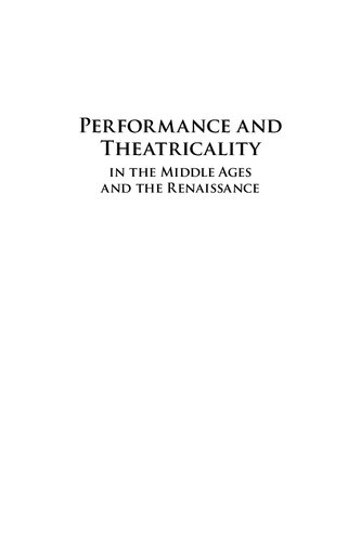 Performance and theatricality in the Middle Ages and the Renaissance