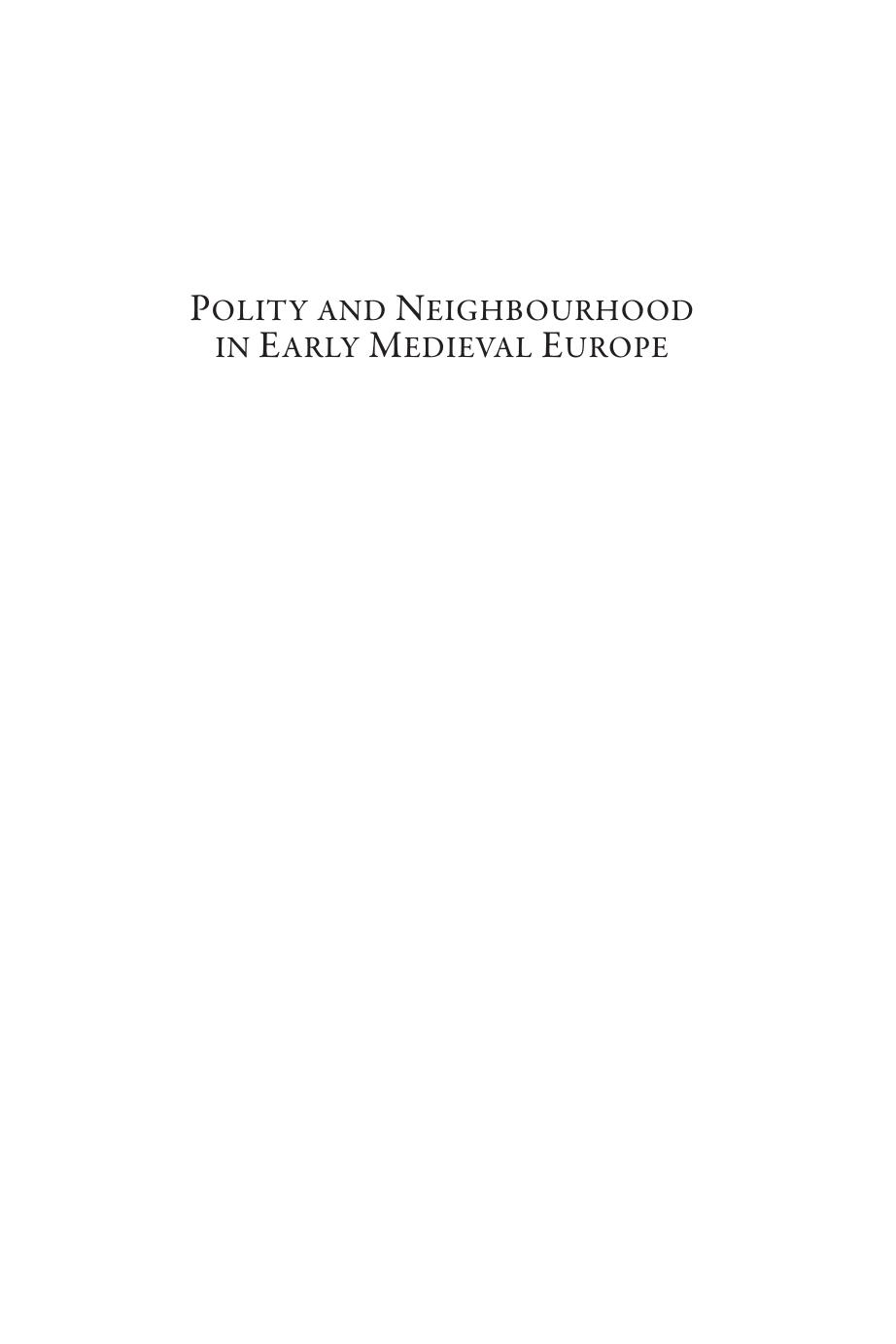 Polity and Neighbourhood in Early Medieval Europe