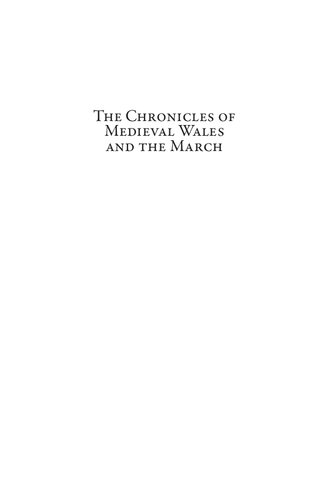 The chronicles of medieval Wales and the march : new contexts, studies, and texts