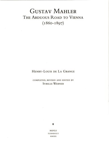 Gustav Mahler, the Arduous Road to Vienna 1860-1897 (Speculum Musicae)