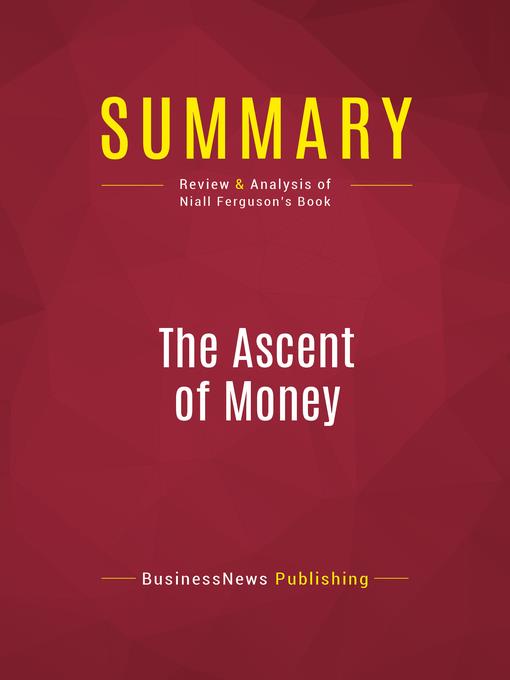 Summary of the Ascent of Money