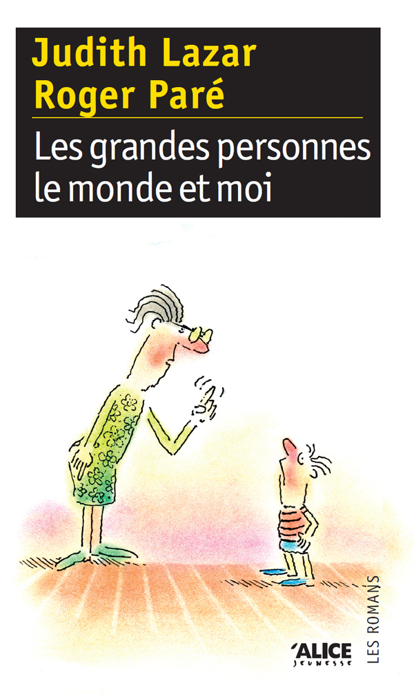 Les grandes personnes, le monde et moi