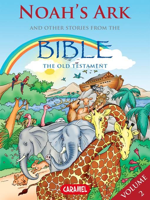 Noah's Ark and Other Stories From the Bible