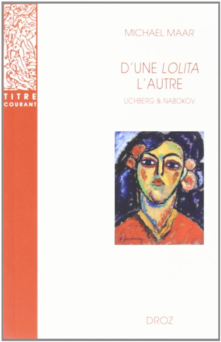 D'une &quot;Lolita&quot; l'autre: Heinz von Lichberg et Vladimir Nabokov (Titre Courant) (French Edition)