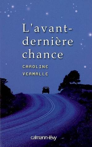 L'avant-derniére chance