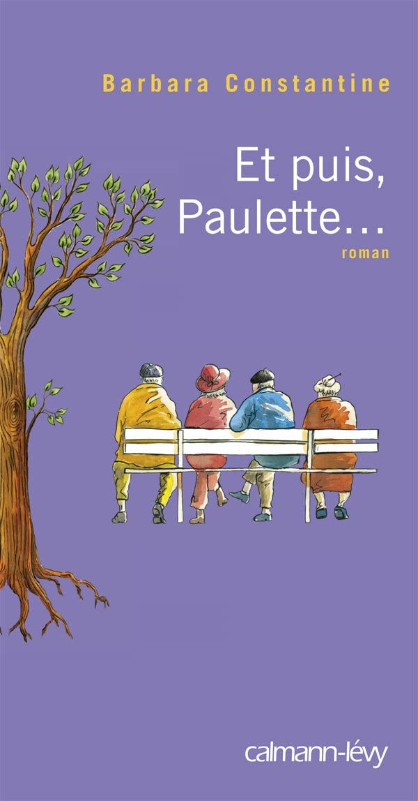 Et puis, Paulette... (Litt&eacute;rature Fran&ccedil;aise) (French Edition)