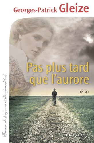 Pas Plus Tard Que L'Aurore