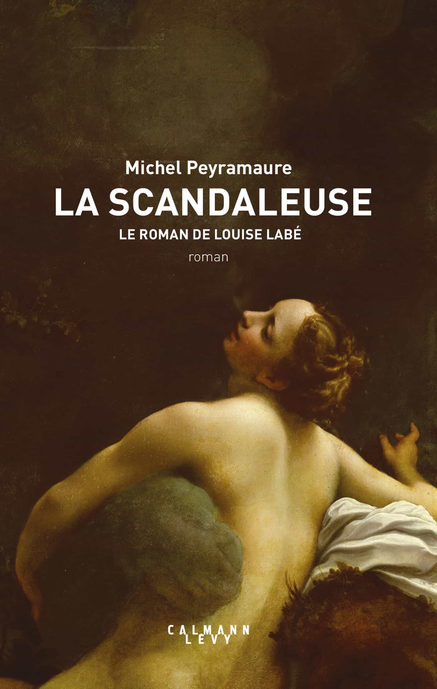 La scandaleuse : le roman de Louise Labé