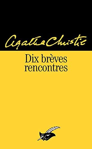 Dix br&egrave;ves rencontres (Masque Christie) (French Edition)