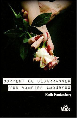 Comment se débarrasser d'un vampire amoureux