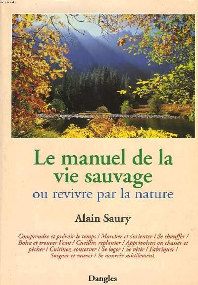 Le Manuel de la Vie Sauvage, ou Revivre par la Nature