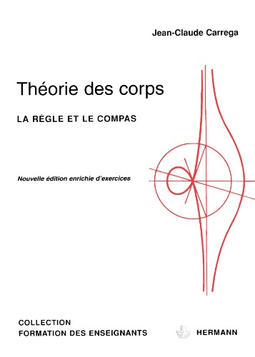 Théorie des corps : la règle et le compas