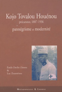 Kojo Tovalou Houénou : précurseur, 1887-1936 : pannégrisme et modernité