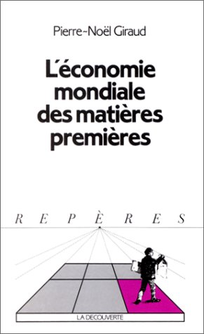 L'Économie mondiale des matières premières.