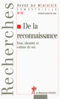 De la reconnaissance : don, identité et estime de soi.