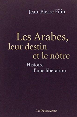 Les Arabes, leur destin et le nôtre (Cahiers libres)