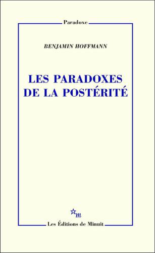 Les paradoxes de la postérité