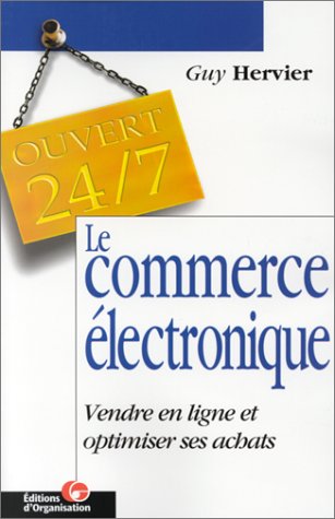 Le commerce électronique : vendre en ligne et optimiser ses achats