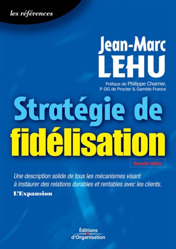 StratÃ©gie De FidÃ©lisation (French Edition)