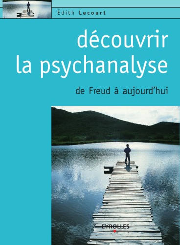 DÃ©couvrir La Psychanalyse (French Edition)