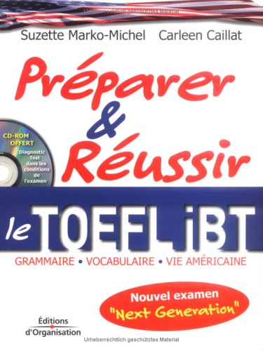 Préparer et réussir le TOEFL iBT® : grammaire, vocabulaire, vie américaine