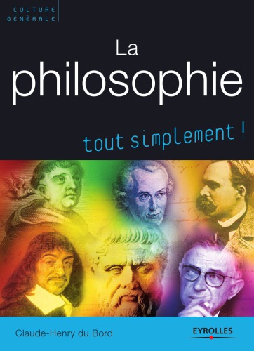 La philosophie : [tout simplement!]