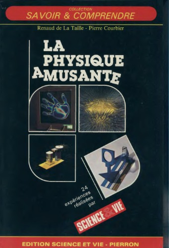 La Physique amusante : 24 expériences simples à réaliser