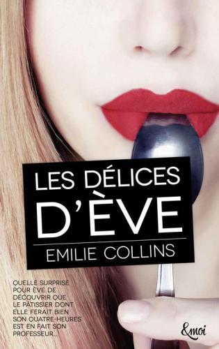 Les délices d'Ève : roman