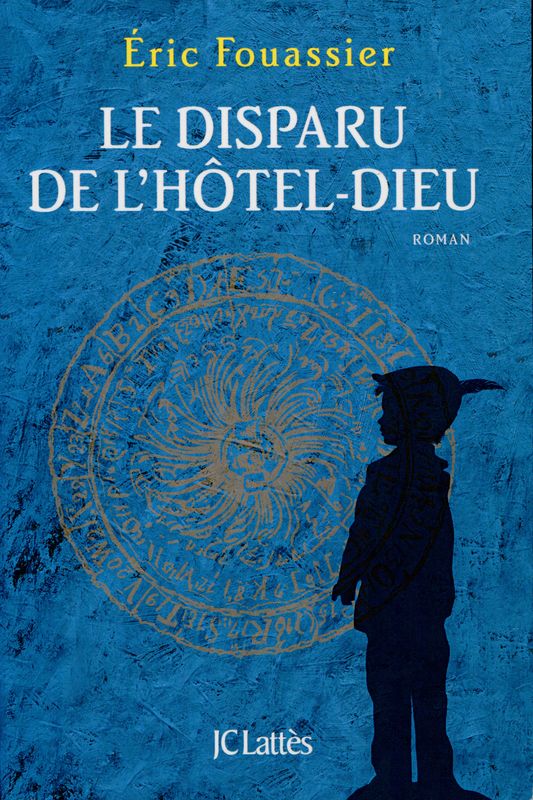 Le disparu de l'Hôtel-Dieu : roman