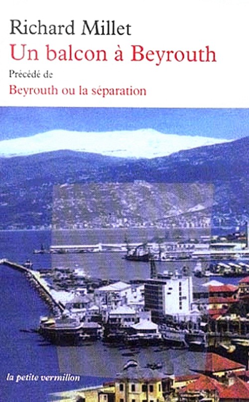 Un balcon à Beyrouth précédé de Beyrouth ou la séparation