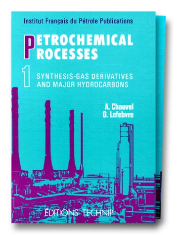 PETROCHEMICAL PROCESSES VOLUME 1