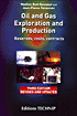 Oil and Gas Exploration and Production, Third Edition