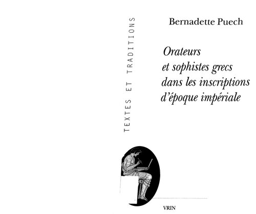 Orateurs Et Sophistes Grecs Dans Les Inscriptions Dépoque Impéri