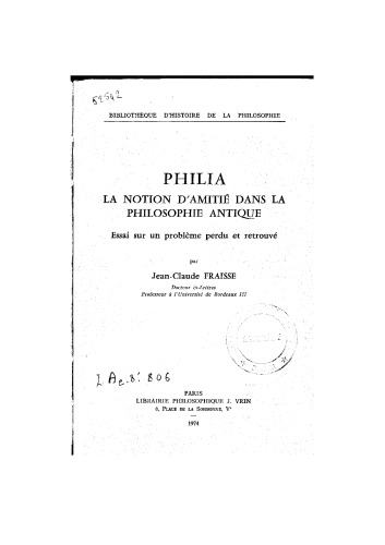 Philia. La Notion D'Amitie Dans La Philosophie Antique