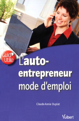 L'auto-entrepreneur mode d'emploi