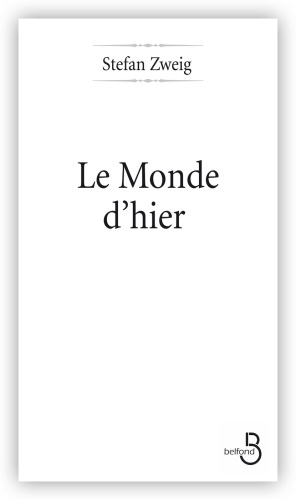Le monde d'hier : souvenirs d'un Européen