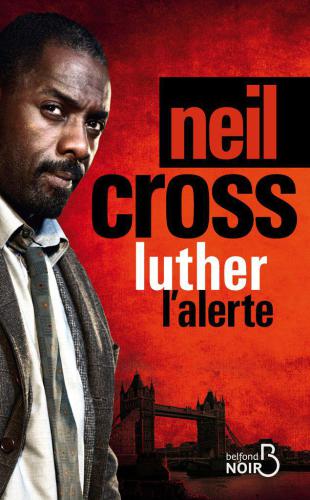 Luther : l'alerte