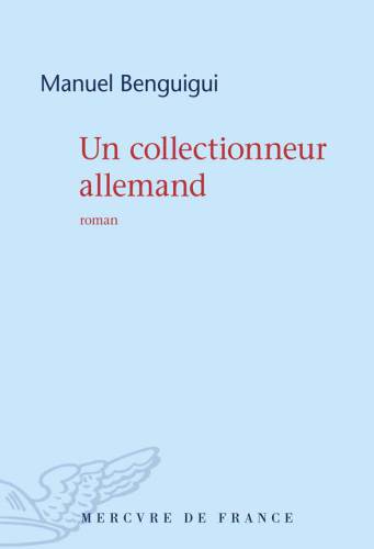 Un collectionneur allemand : roman