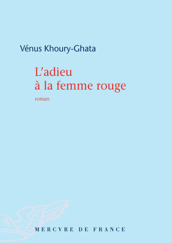 L'adieu à la femme rouge : roman