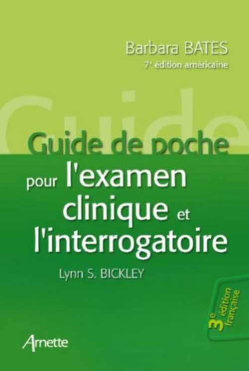 Guide de Poche Pour l'Examen Clinique et l'Interrogatoire 3e Ed.