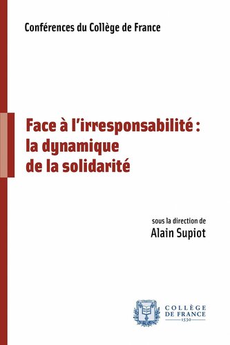 Face à l?irresponsabilité : la dynamique de la solidarité