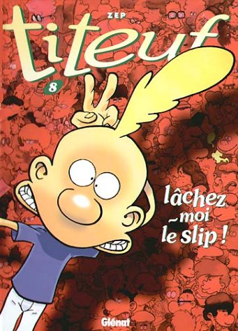 Lâchez-moi le slip !