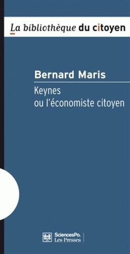 KEYNES OU L'ÉCONOMISTE CITOYEN 2E ÉD.