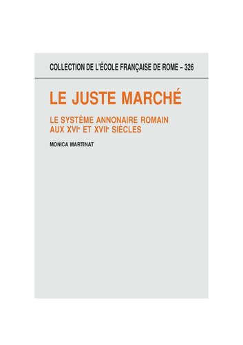 Le juste march{acrte}e : le syst{acrte}eme annonaire romain aux 16. et 17. siècles