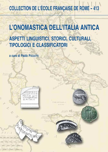 L'onomastica dell'Italia antica : aspetti linguistici, storici, culturali, tipologici e classificatori