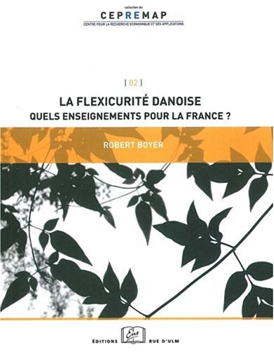 La flexicurité danoise : quels enseignements pour la France?