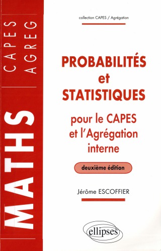 Probabilités et statistiques pour le CAPES externe et l'Agrégation interne de Mathématiques