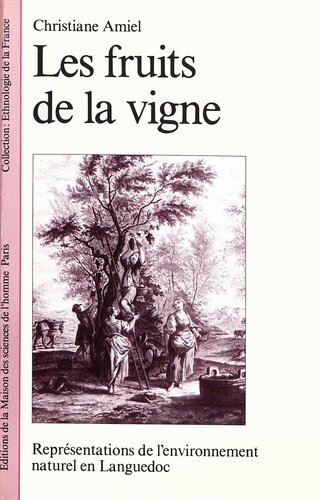 Les fruits de la vigne : représentations de l'environnement naturel en Languedoc