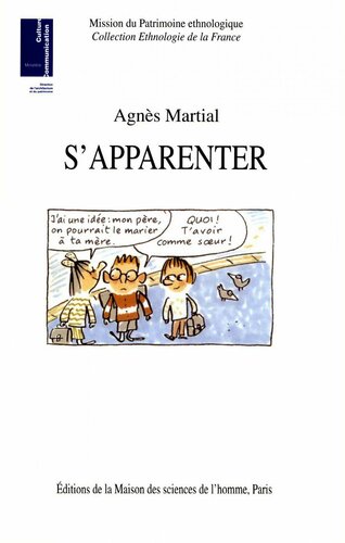 S'apparenter : ethnologie de liens de familles recomposées