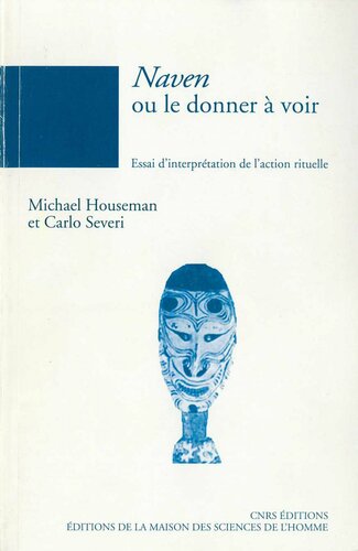 Naven ou le donner à voir : essai d'interprétation de l'action rituelle